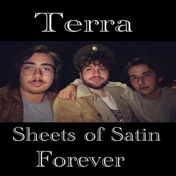 TERRA - Forever / Sheets of Satin