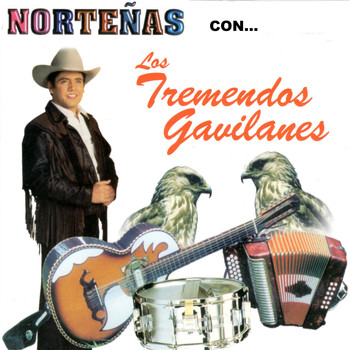 Los Tremendos Gavilanes - Nortenas Con…