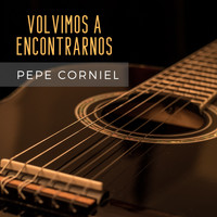 Pepe Corniel - Volvermos a Encontranos