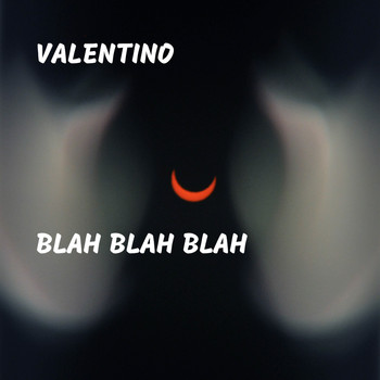 Valentino - Blah Blah Blah