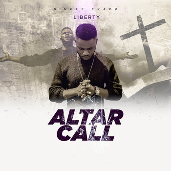 Liberty - Altar Call