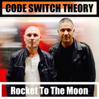Code Switch Theory - Rocket to the Moon