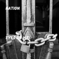 nation - Eyes On Me