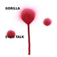 Gorilla - Stick Talk (Explicit)