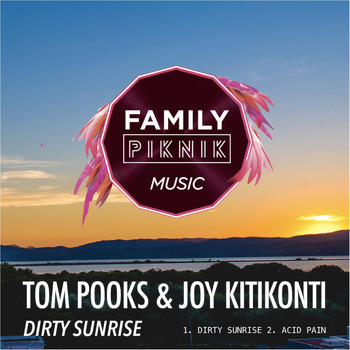 Tom Pooks, Joy Kitikonti - Dirty Sunrise (Explicit)