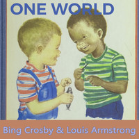 Bing Crosby, Louis Armstrong - One World