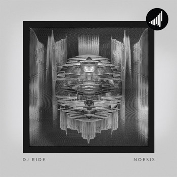 DJ Ride - Noesis