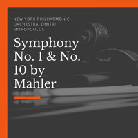 New York Philharmonic Orchestra, Dmitri Mitropoulos - Symphony No. 1 & No. 10 by Mahler