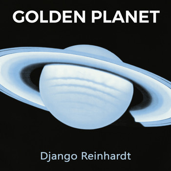 Django Reinhardt - Golden Planet