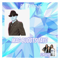 DJ Kane - Mag Budots Tayo (Remix)