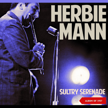 Herbie Mann - Sultry Serenade (Album of 1957)