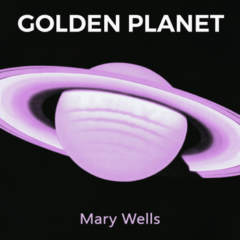 Mary Wells - Golden Planet