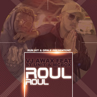 VJ Awax - Roul roul