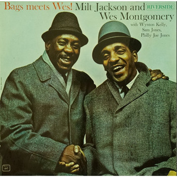 Wes Montgomery - Bag Meets Wes, and Full House