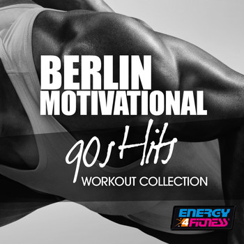 Various Artists - Berlin Motivational 90S Hits Workout Collection