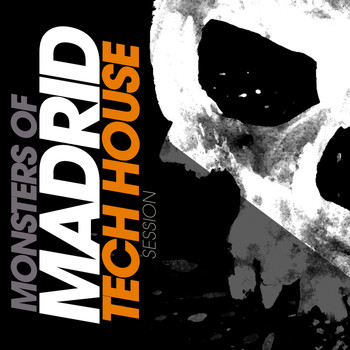 Various Artists - Monsters of Madrid Tech House Session
