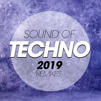 Various Artists - Sound of Techno 2019 Remixes