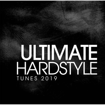 Various Artists - Ultimate Hardstyle Tunes 2019