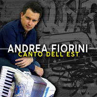 Andrea Fiorini - Canto dell'est
