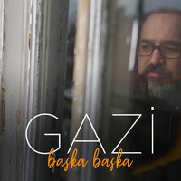 Gazi - Başka Başka