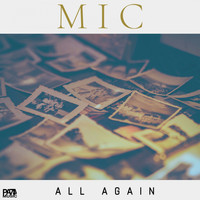 MIC - All Again
