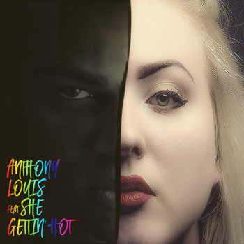 Anthony Louis - Gettin' hot