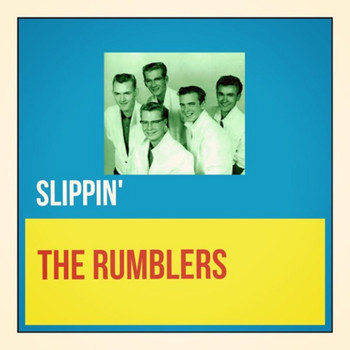 The Rumblers - Slippin'