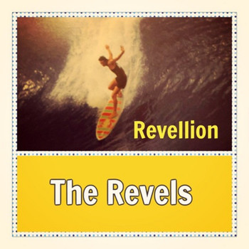 The Revels - Revellion