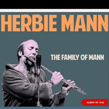 Herbie Mann - The Family of Mann (Album of 1960)