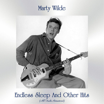 Marty Wilde - Endless Sleep And Other Hits (All Tracks Remastered)