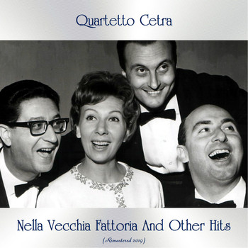 Quartetto Cetra - Nella vecchia fattoria And Other Hits (Remastered 2019)