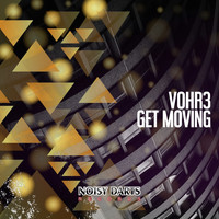VOHR3 - Get Moving