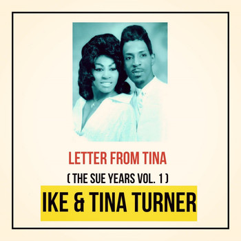 Ike & Tina Turner - Letter from Tina (The Sue Years Vol. 1)