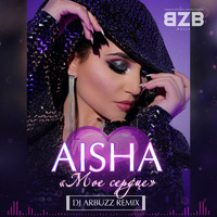 Aisha - Моё сердце (DJ Arbuzz Radio Remix)