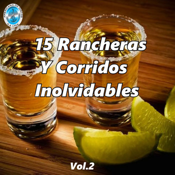 Varios Artistas - 15 Rancheras Y Corridos Inolvidables, Vol. 2