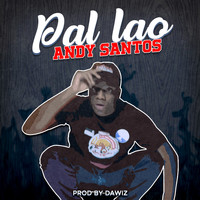 Andy Santos - Pal Lao
