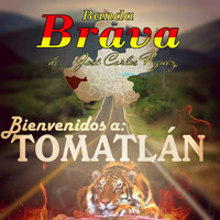 Banda Brava - Bienvenidos a Tomatlan