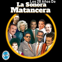 La Sonora Matancera - Los 28 Años de la Sonora Matancera