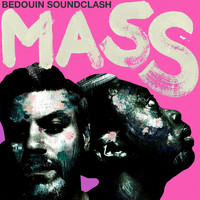 Bedouin Soundclash - Mass (Explicit)