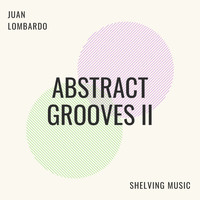 Juan Lombardo - Abstract Grooves, Vol. 2