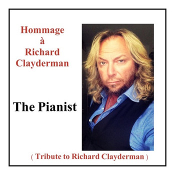 The Pianist - Hommage à Richard Clayderman (Tribute to richard clayderman)