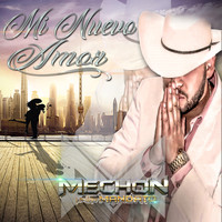 Mechon Y Su Grupo Mandato - Mi Nuevo Amor