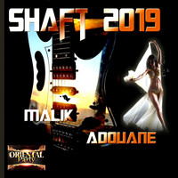Malik Adouane - Shaft 2019 (Orientale Party)