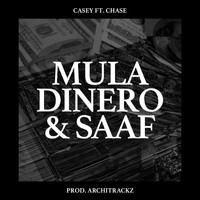 Casey - Mula Dinero & Saaf