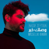 Nassif Zeytoun - Wassellik Khabar