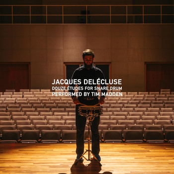 Tim Madden - Jacques Delécluse: Douze Études for Snare Drum