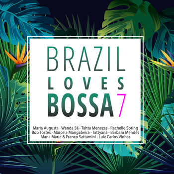 Various Artists - Brazil Loves Bossa, Vol. 7