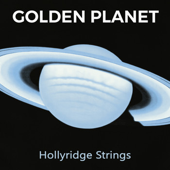 Hollyridge Strings - Golden Planet