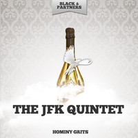 The JFK Quintet - Hominy Grits