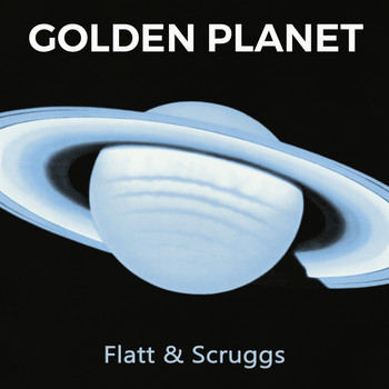 Flatt & Scruggs - Golden Planet